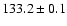 $133.2\pm0.1$