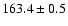$163.4\pm0.5$