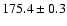 $175.4\pm0.3$