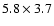 $5.8\times3.7$