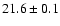 $21.6\pm0.1$