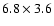 $6.8\times3.6$