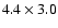 $4.4\times 3.0$