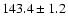 $143.4\pm1.2$