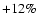 $+12\%$