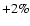 $+2\%$
