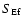 $S_{\rm {Ef}}$
