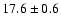$17.6\pm0.6$