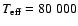 $T_{\rm eff}=
80~000$