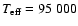 $T_{\rm eff}= 95~000$