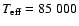 $T_{\rm
eff}= 85~000$