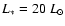 $L_*= 20~ L_{\odot}$