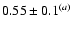 $0.55 \pm 0.1^{(a)}$