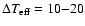 $\Delta T_{\rm eff}= 10{-}20$