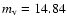 $m_{\rm v}= 14.84$
