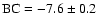 ${\rm BC}= -7.6 \pm 0.2$
