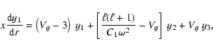 \begin{displaymath}x \frac{{\rm d}y_1}{{\rm d}r}= \left(V_g-3\right)\ y_1 + \lef...
...ac{\ell(\ell+1)}
{C_1 \omega^2} - V_g \right]\ y_2 + V_g\ y_3,
\end{displaymath}