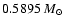 $0.5895 ~M_{\odot}$