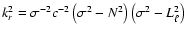 $k_r^2= \sigma^{-2} c^{-2} \left(\sigma^2 - N^2
\right)
\left( \sigma^2 -L_{\ell}^2\right)$