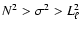 $N^2 > \sigma^2 >
L_{\ell}^2$