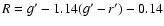 $R = g^{\prime} - 1.14(g^{\prime}-r^{\prime}) - 0.14$
