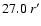 $27.0\ r^{\prime}$