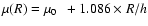 $\mu (R) = \hbox{$\mu_0$ }~+ 1.086 \times R/h$