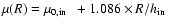 $\mu (R) = \hbox{$\mu_{0,\rm in}$ }~+ 1.086 \times R/\hbox{$h_{\rm in}$ }~$