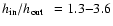$\hbox{$h_{\rm in}/h_{\rm out}$ }~=1.3{-}3.6$