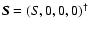 ${\vec{S}=(S,0,0,0)^\dag }$