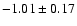 $-1.01\pm0.17$