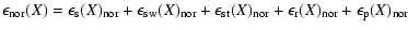 $\displaystyle \epsilon_{\rm nor}(X) = \epsilon_{\rm s}(X)_{\rm nor} + \epsilon_...
...t}(X)_{\rm nor} + \epsilon_{\rm r}(X)_{\rm nor}
+ \epsilon_{\rm p}(X)_{\rm nor}$