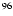 $\sp {96}$