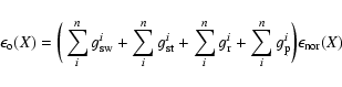 \begin{displaymath}
\epsilon_{\rm o}(X)= \bigg(\sum_{i}^n g_{\rm sw}^i+\sum_{i}^...
...g_{\rm r}^i+\sum_{i}^n g_{\rm p}^i \bigg)\epsilon_{\rm nor}(X)
\end{displaymath}