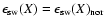 $\epsilon_{\rm sw}(X) = \epsilon_{\rm sw}(X)_{\rm nor}$