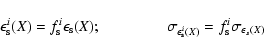 \begin{displaymath}
\epsilon_{\rm s}^i(X)=f_{\rm s}^i\epsilon_{\rm s}(X); \hskip...
...igma_{\epsilon^i_{\rm s}(X)}=f_{\rm s}^i\sigma_{\epsilon_s(X)}
\end{displaymath}