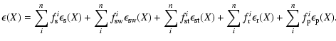 $\displaystyle \epsilon(X)= \sum_{i}^nf_{\rm s}^i\epsilon_{\rm s}(X)+\sum_{i}^nf...
...m_{i}^nf_{\rm r}^i\epsilon_{\rm r}(X)+\sum_{i}^nf_{\rm p}^i\epsilon_{\rm p}(X).$