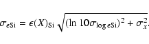 \begin{displaymath}\sigma_{\epsilon \rm Si}=\epsilon(X)_{\rm Si}\sqrt{(\ln{10}\sigma_{\log\epsilon \rm Si})^2+\sigma_x^2}.
\end{displaymath}