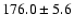 $176.0\pm5.6$
