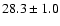 $28.3\pm1.0$