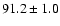 $91.2\pm1.0$