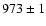$973\pm1$