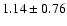 $1.14\pm0.76$