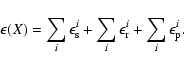\begin{displaymath}\epsilon(X) = \sum_i{\epsilon_{\rm s}^i} + \sum_i{\epsilon_{\rm r}^i} + \sum_i{\epsilon_{\rm p}^i}.\end{displaymath}