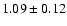 $1.09\pm0.12$