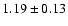 $1.19\pm0.13$