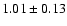 $1.01\pm0.13$