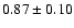 $0.87\pm0.10$
