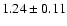 $1.24\pm0.11$