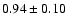 $0.94\pm0.10$